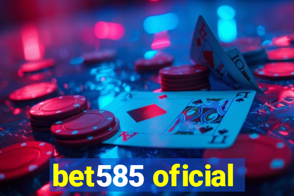 bet585 oficial